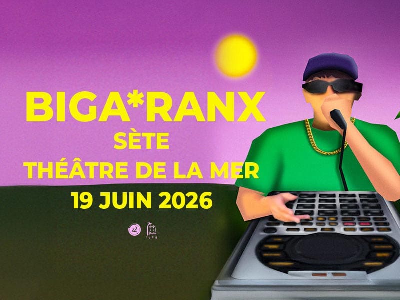 Biga*Ranx à Sète