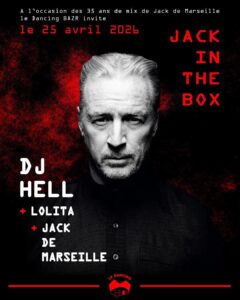 Jack in the Box invite DJ Hell – 35 ans de carrière de Jack de Marseille